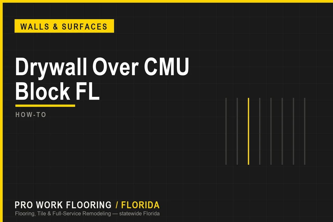 Drywall Over CMU Block FL