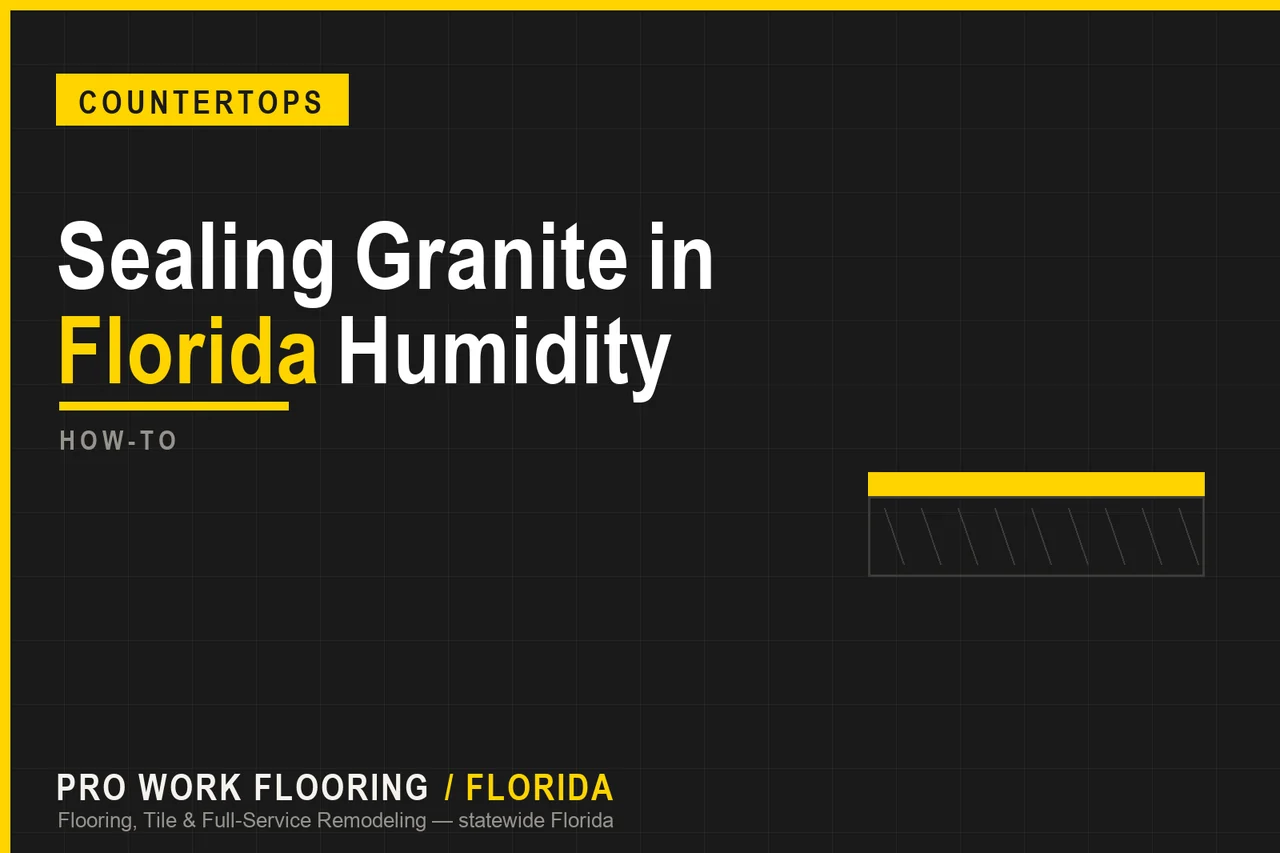 Sealing Granite in Florida Humidity