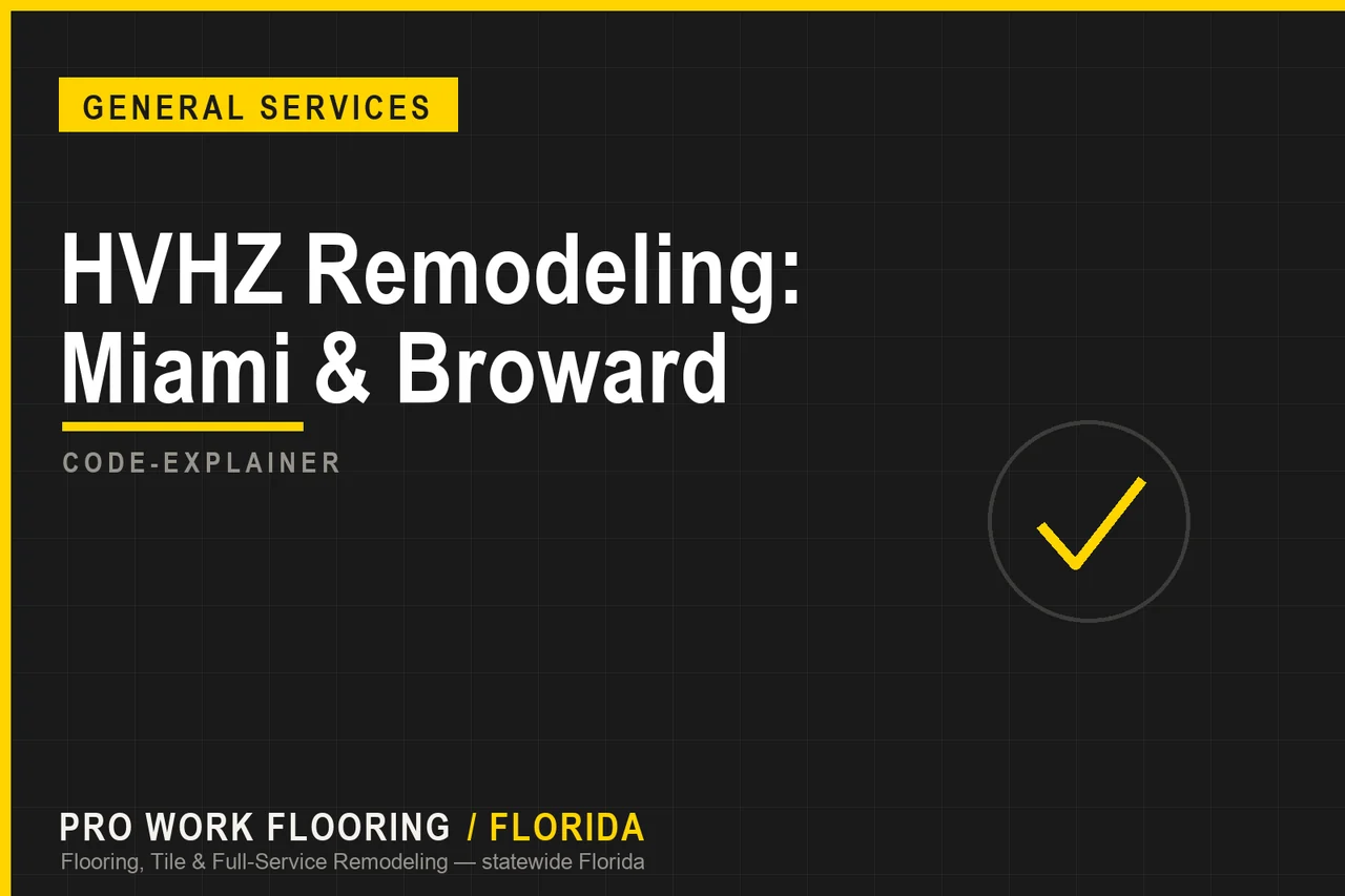 HVHZ Remodeling: Miami-Dade & Broward