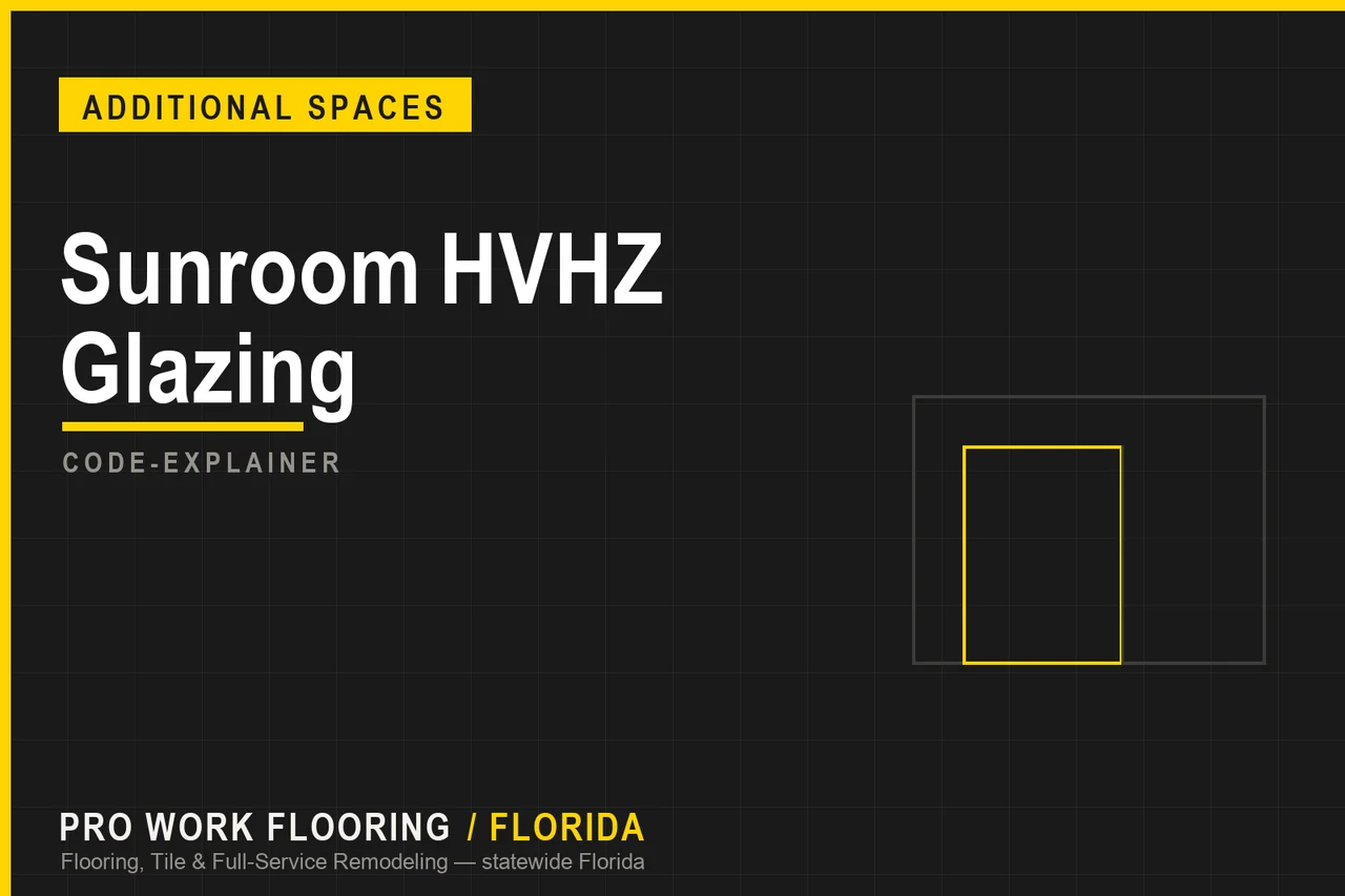 Sunroom HVHZ Glazing